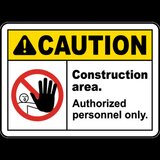 Construction Area Authorized Only Sign