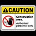 Construction Area Authorized Only Sign